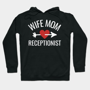 Wife Mom Receptionist Gift Idea Hoodie